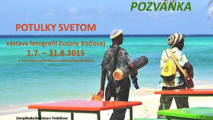Výstava fotografií Zuzany BOĎOVEJ  „POTULKY SVETOM“